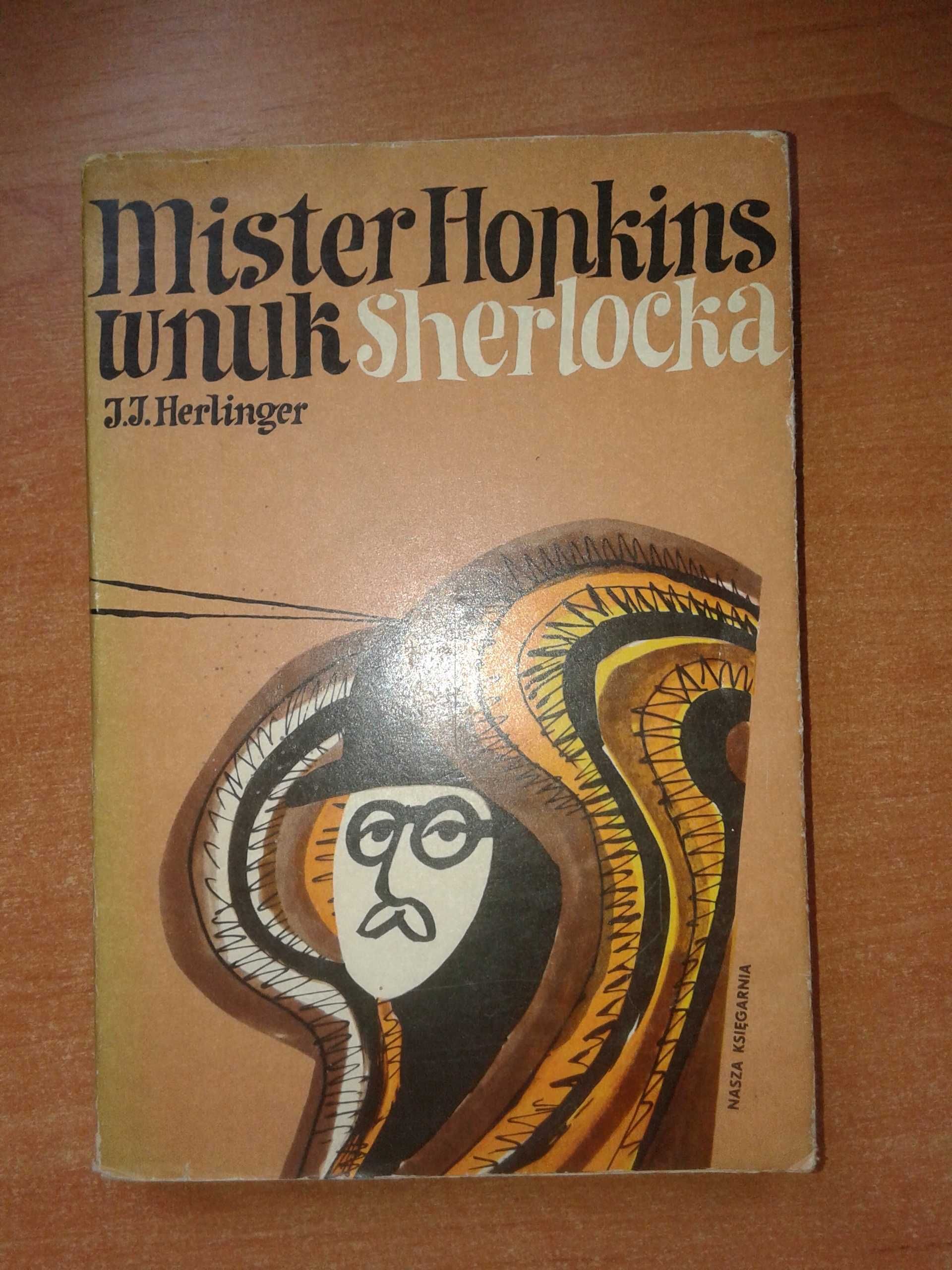 Mister Hopkins wnuk Sherlocka -Juliusz Jerzy Herlinger