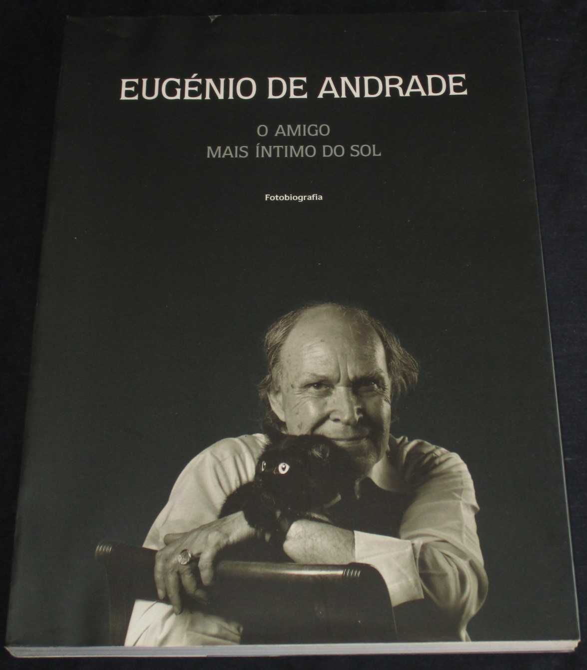 Livro Eugénio de Andrade O Amigo mais Íntimo do Sol