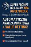 Super prompt do analizy NBA over/under działa z ChatGPT/Gemini/Claude