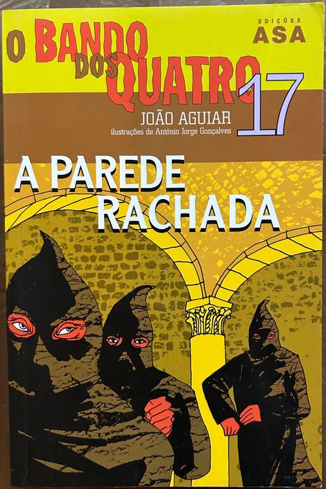 O Bando dos Quatro - A Parede Rachada (Volume 17)