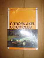 Citroen Axel Oltcit Club- Budowa Naprawa Eksploatacja