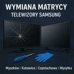 Naprawa telewizorów wymiana matrycy Samsung Serwis TV Myszków Katowice