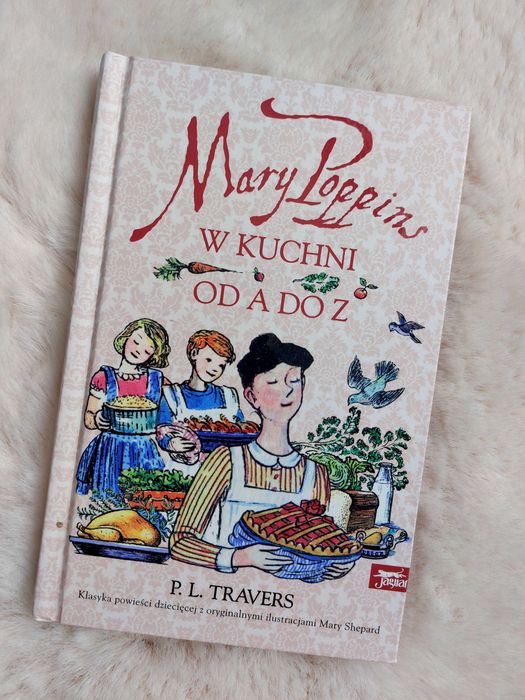 Mary Poppins w kuchni od A do Z P.L.Travers kuchnia dla dzieci przepis
