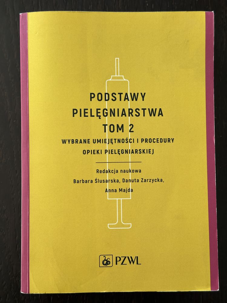 Podstawy pielęgniarstwa tom 2. Wybrane umiejętności i procedury...