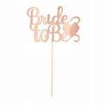 Topper na Tort Bride to Be Dekoracja Wieczór Panieński Rose Gold