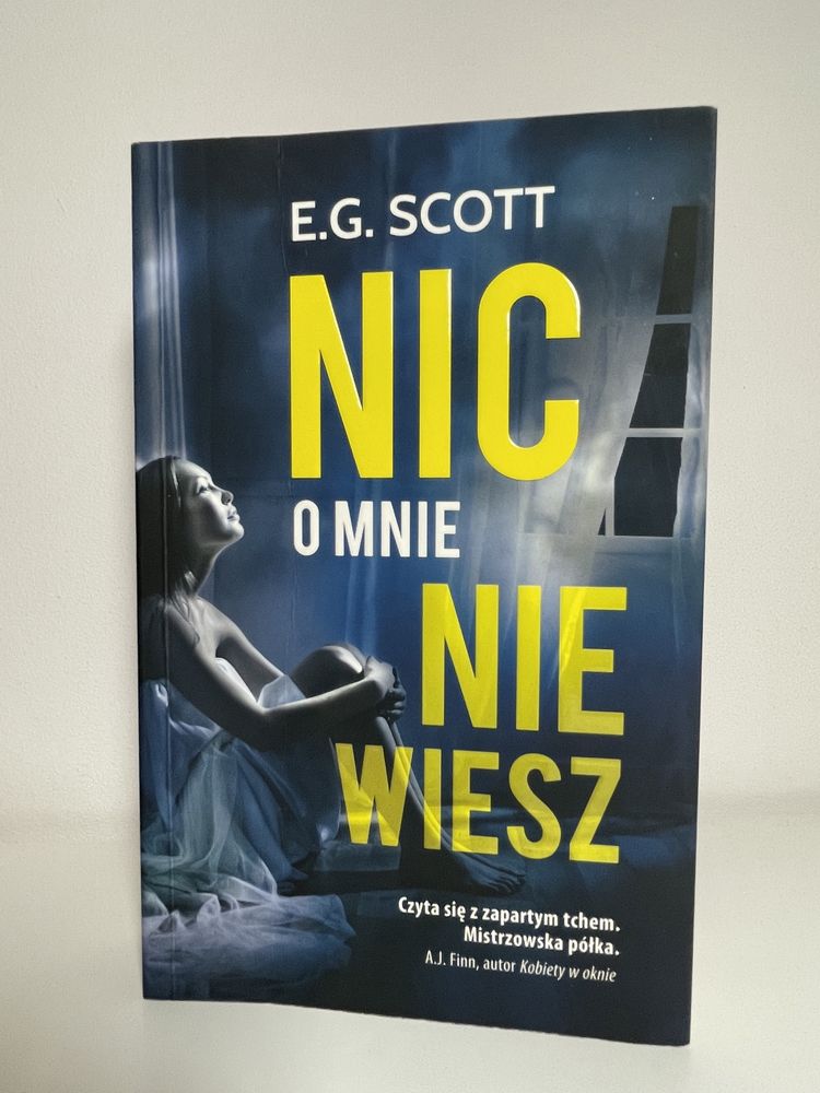 „Nic o mnie nie wiesz” E. G. Scott