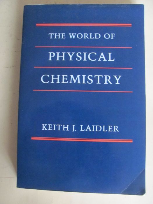 The World of Physical Chemistry de Keith J. Laidler