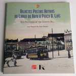 Livro Bilhetes Postais Antigos do Largo do Rato à Praça D. Luís
