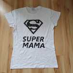 Nowa koszulka Super Mama dzień Matki T-shirt bluzka