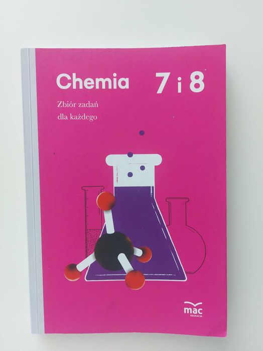 Chemia, zbiór zadan 7 i 8 klasa