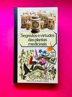 Segredos e Virtudes das Plantas Medicinais - Selecções Reader's Digest
