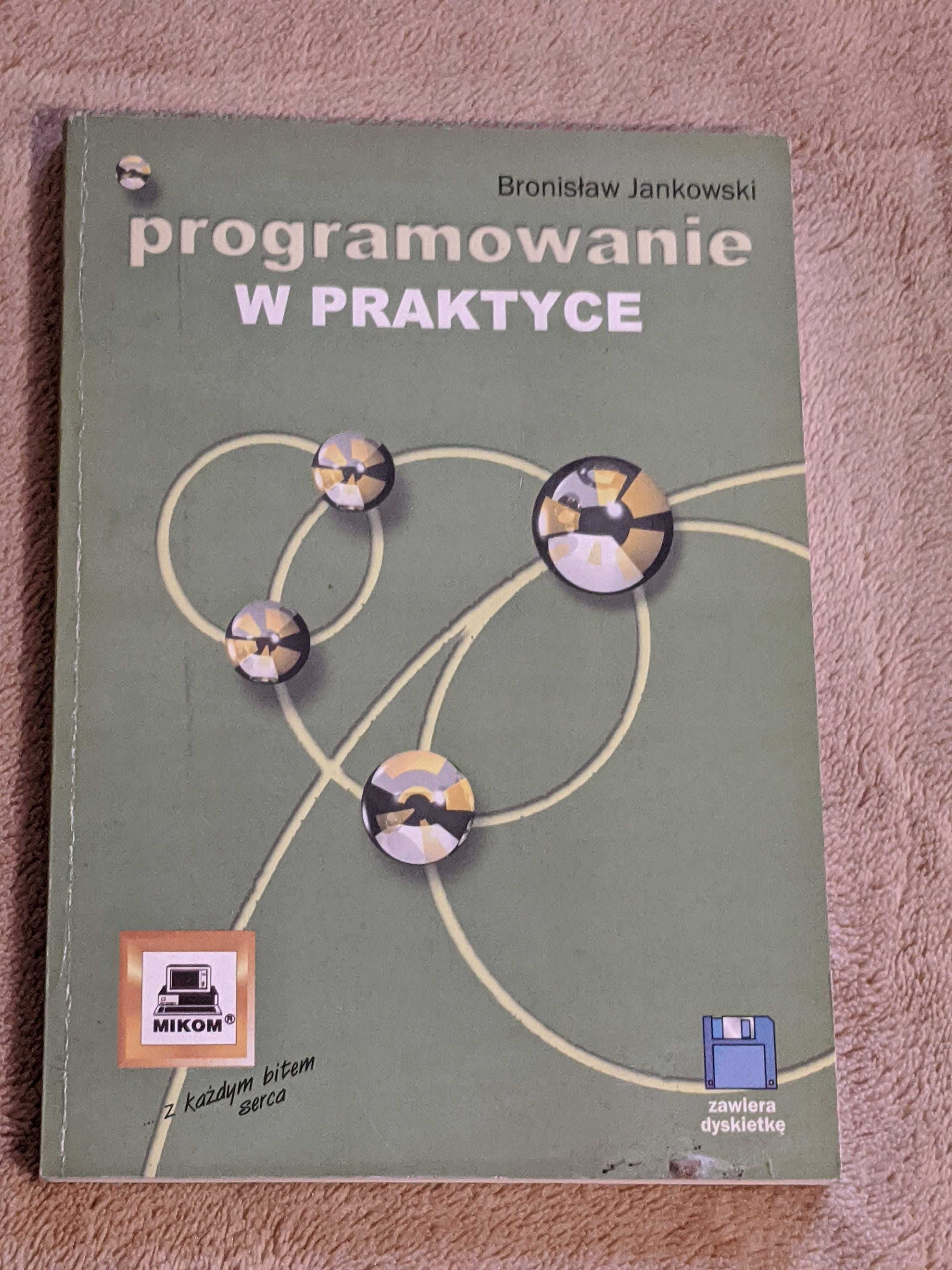 Programowanie w praktyce Bronisław Jankowski