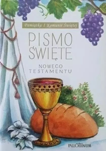 Pismo Świete - NT duże (komunia, winogrono). Pallottinum