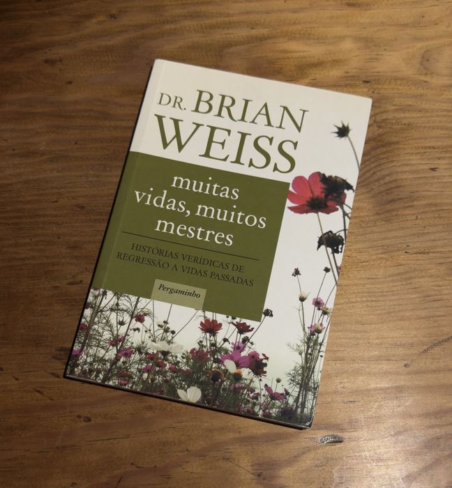 Livro Dr. Brian Weiss “Muitas vidas, muitos mestres