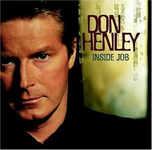 Don Henley "Inside Job" CD