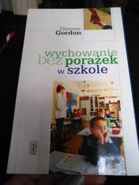 Wychowanie bez porażek w szkole. Thomas Gordon