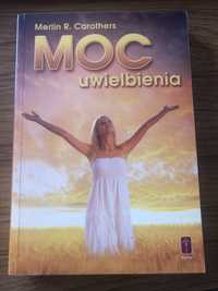 Książka Merlin R. Carothers, Moc uwielbienia