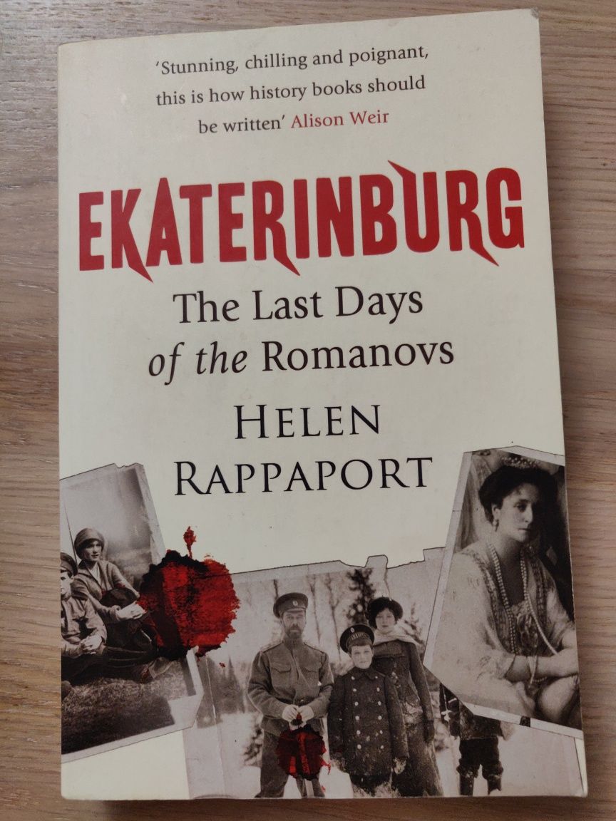 "Ekaterinburg. Last days of the Romanovs" Helen Rapport