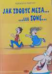 Jak zdobyć męża lub żonę- Katarzyna Nejman