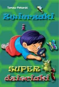 Zwierzaki i super dzieciaki - Tomasz Piekarski