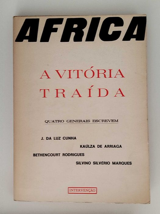 Guerra colonial - O conflito militar em Angola, Guiné e Moçambique
