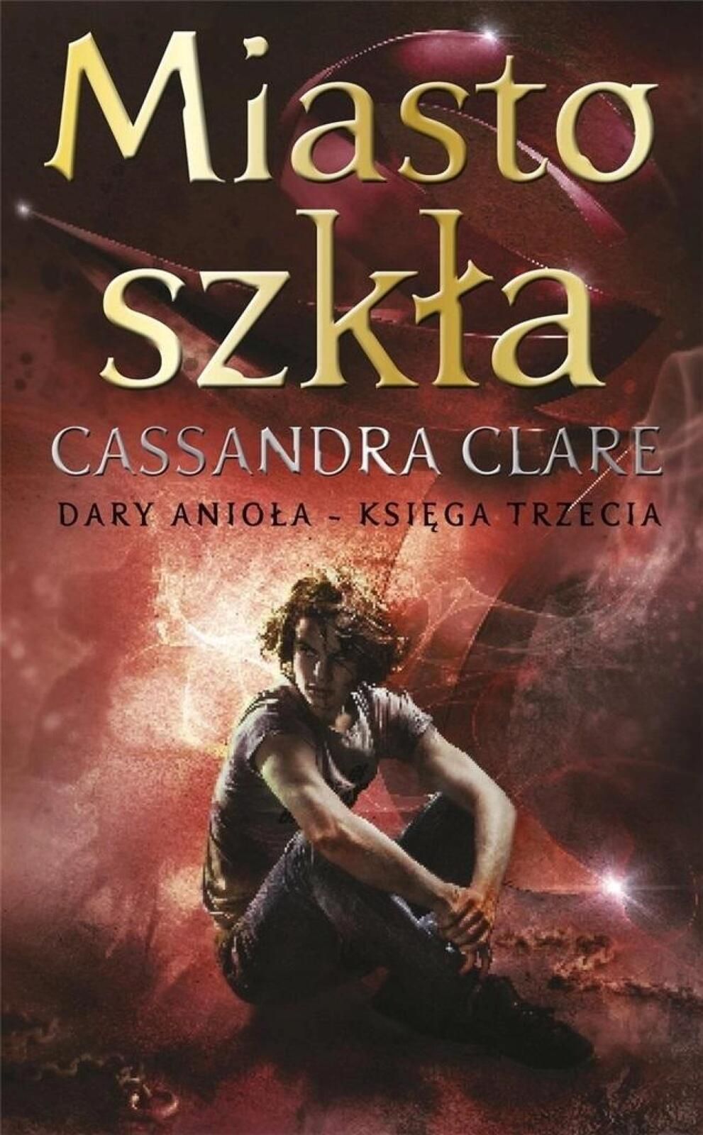 Dary Anioła T.3 Miasto szkła w.2023 Mag Cassandra Clare Rok wydania:
