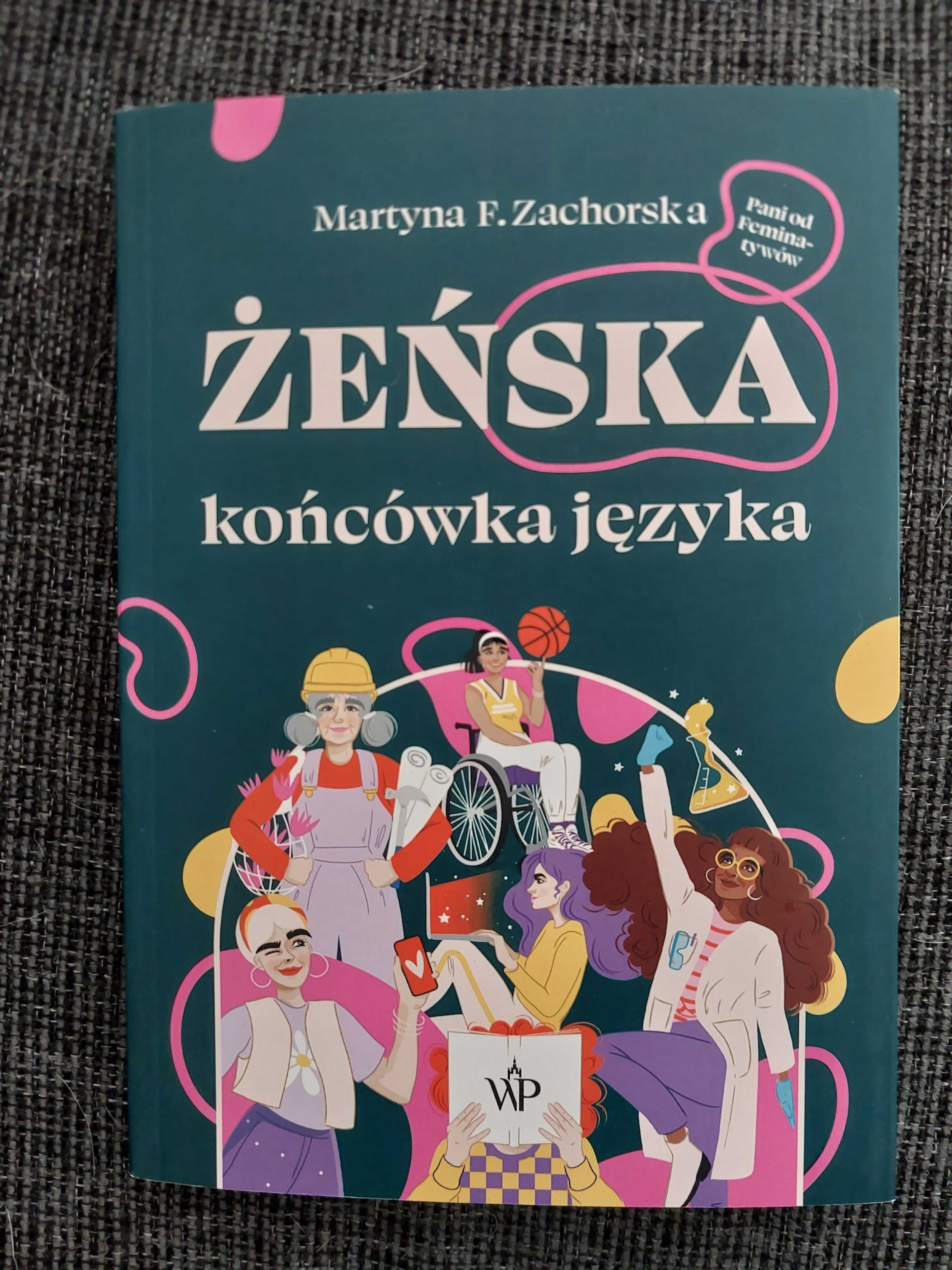 Martyna Zachorska - Żeńska końcówka języka - nowa z autografem