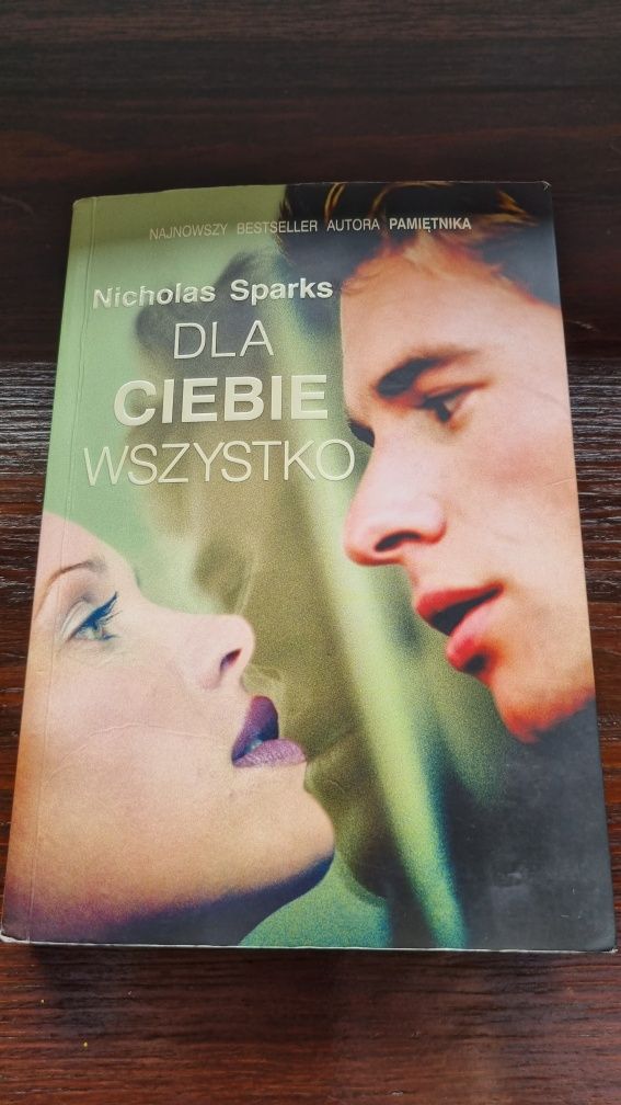 Książka DLA CIEBIE WSZYSTKO Nicholas Sparks
Nicholas Sparks