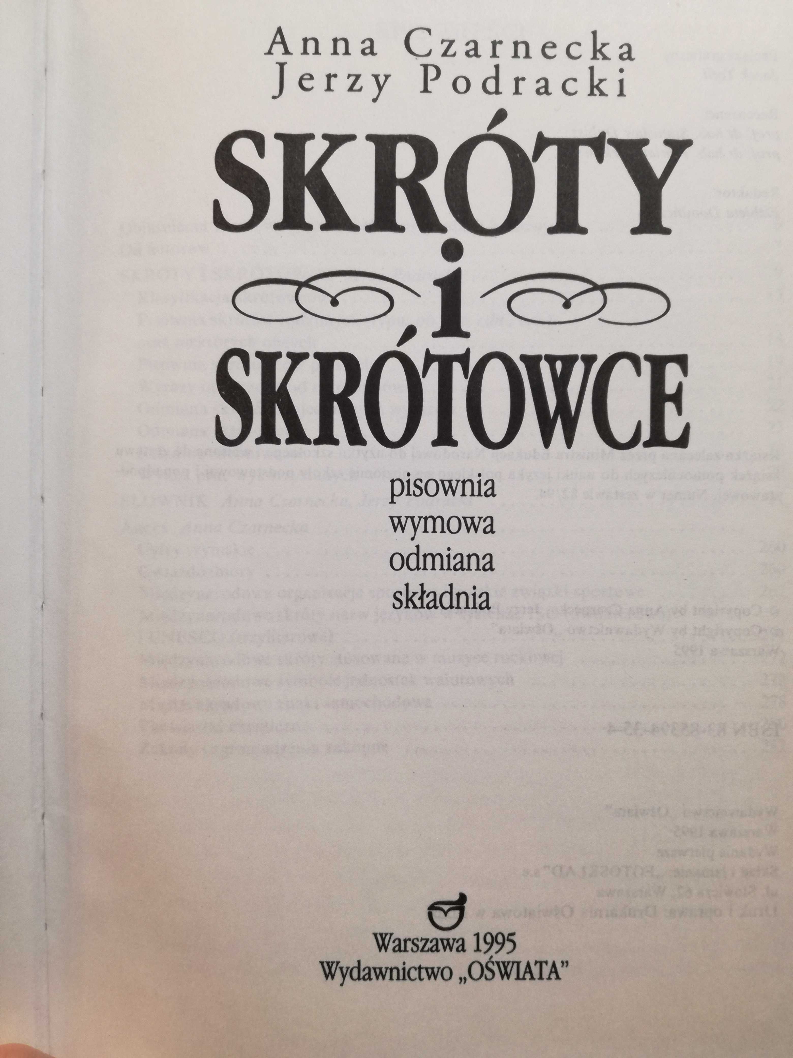 Skróty i skrótowce. Pisownia odmiana Anna Czarnecka Jerzy Podracki