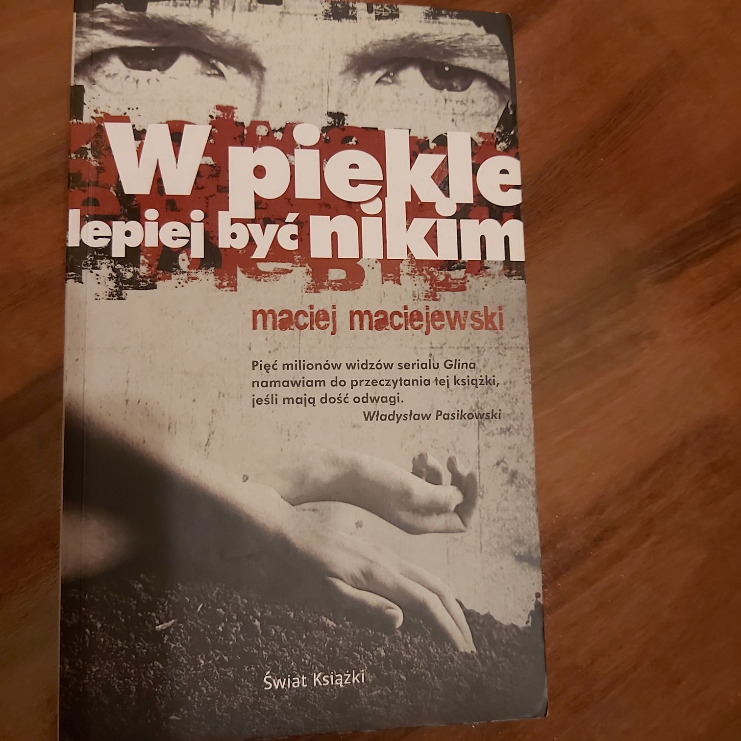 W piekle lepiej być nikim. Maciej Maciejewski