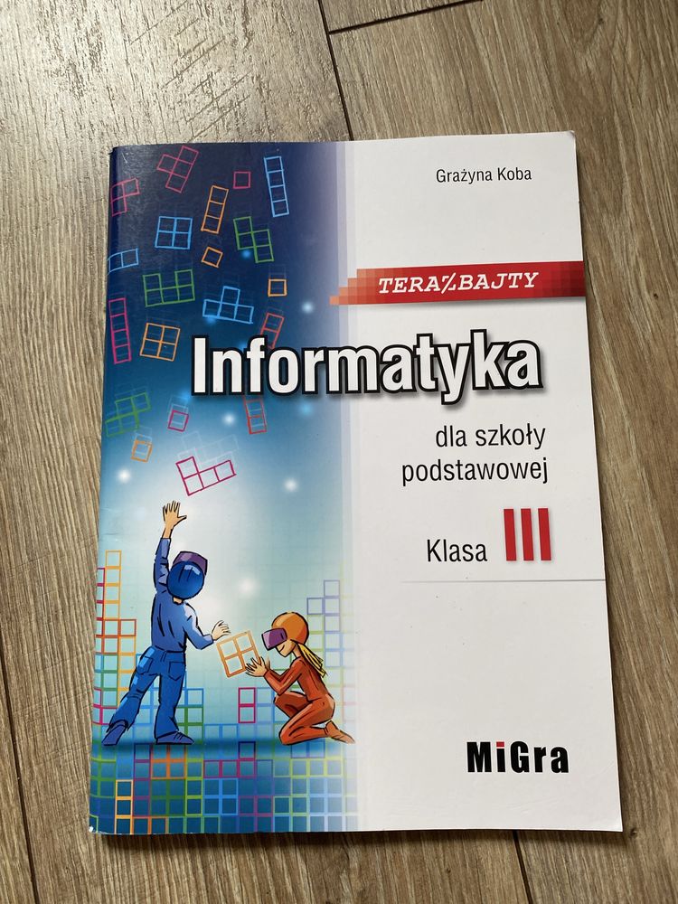 Podręcznik do klasy 3 Bajt Informatya