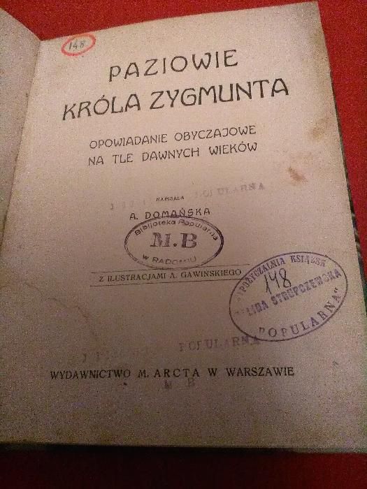 PAZIOWIE KRÓLA ZYGMUNTA-A.Domańska. Z ilustr. A. Gawińskiego-1910wyd.1