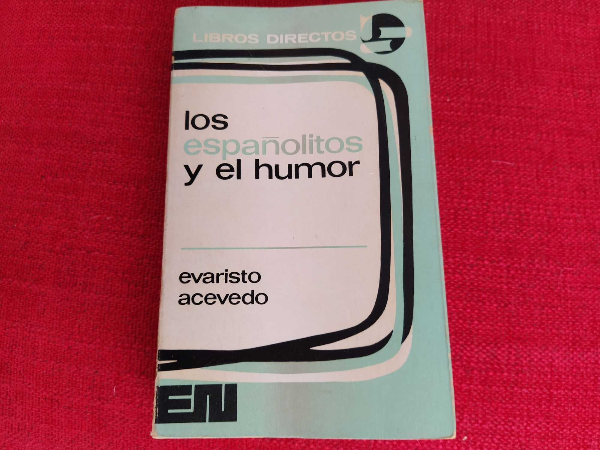 Los Españolitos y el Humor - Evaristo Acevedo