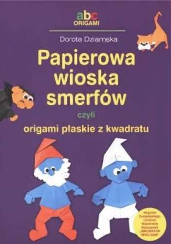 Papierowa wioska smerfów czyli origami... - Dorota Dziamska