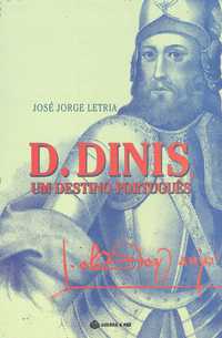 7278

D. Dinis, Um Destino Português
de José Jorge Letria
