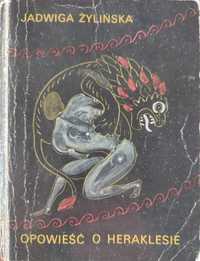 Książka - Opowieść o Heraklesie, Jadwiga Żylińska