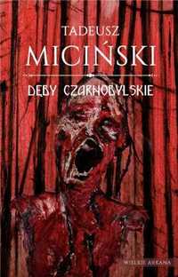 Dęby czarnobylskie - Tadeusz Miciński