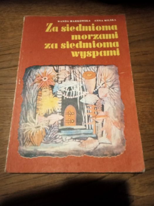 Wanda Markowska Za siedmioma morzami za siedmioma wyspami