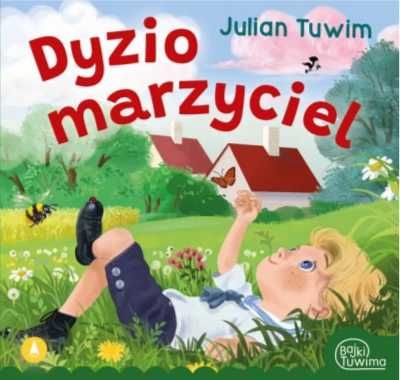 Dyzio marzyciel - Julian Tuwim