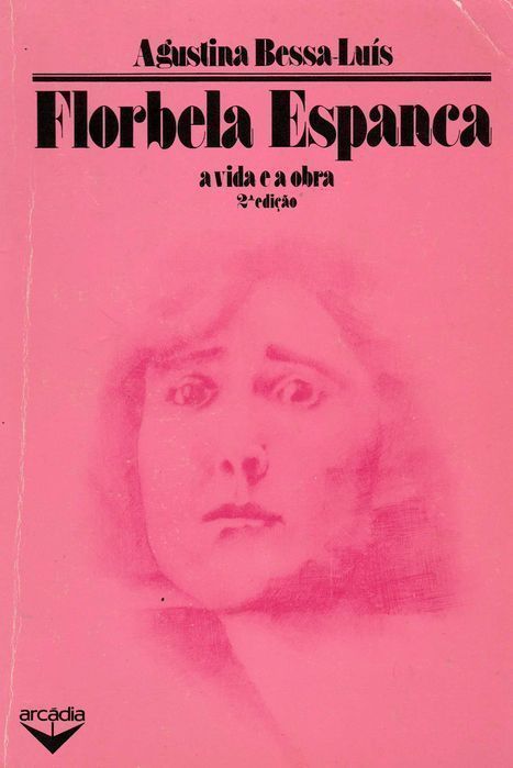 Florbela Espanca Vida e Obra de Agustina Bessa-Luís [Portes Grátis]