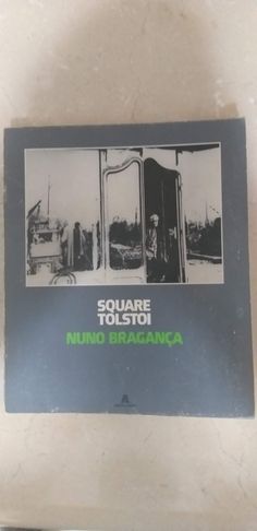 Nuno Bragança, Square Tolstoi e M.ª Velho da Costa, Lúcialima, 1ªs eds