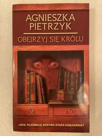 Książka Agnieszka Pietrzyk „Obejrzyj się królu”