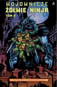 Wojownicze Żółwie Ninja T.2 - Kevin B. Eastman, Tom Waltz, Dan Duncan