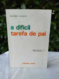 A difícil tarefa de pai (Spartaco Lucarini)