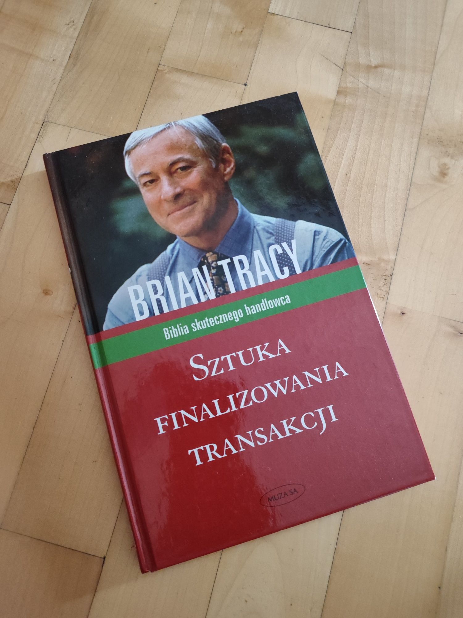 Sztuka finalizowania transakcji Brian Tracy
