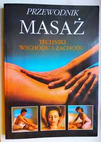 Książka ,Przewodnik masaż techniki wschodu i zachodu"