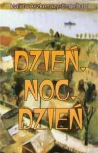 Dzień, Noc, Dzień - Halina Aszkenazy Engelhard