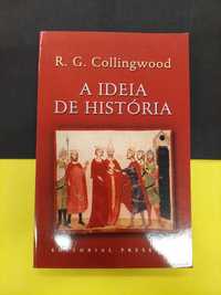 R. G. Collingwood - A Ideia de História