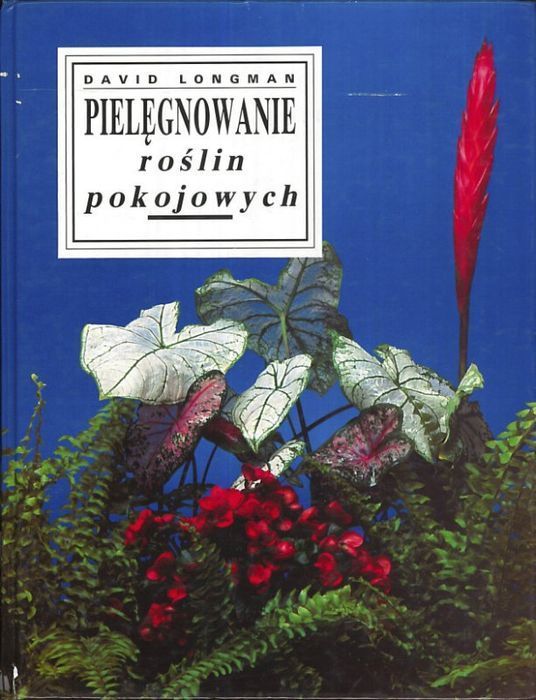 Pielęgnowanie roślin pokojowych, David Longman