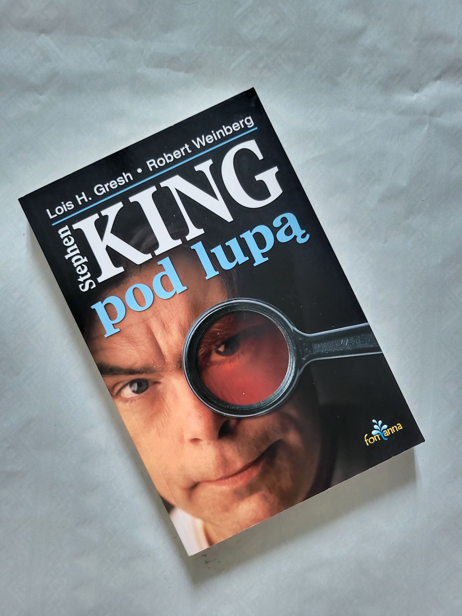 Książka "STEPHEN KING pod lupą" Lois H. Gresh Robert Weinberg